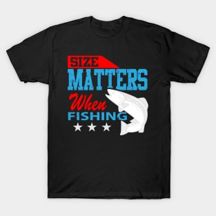 Size Does Matter When Fishing T-Shirt